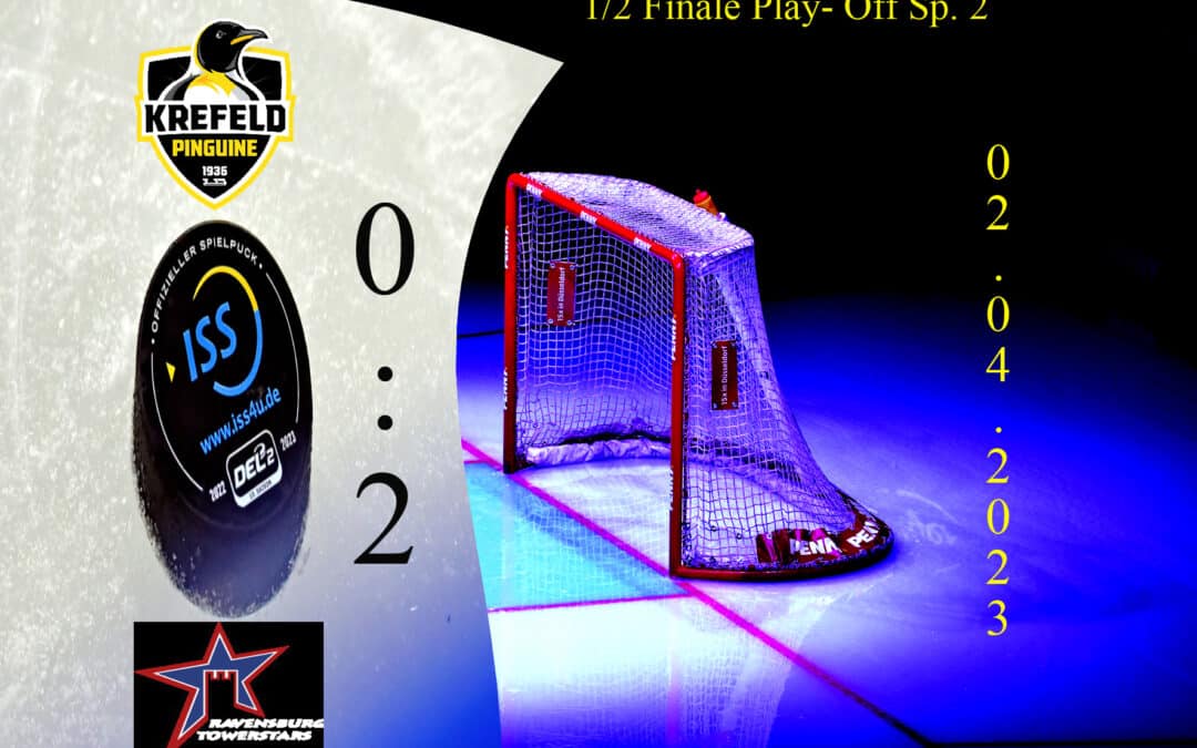 DEL2 1/2 Finale PO Sp.2 Krefeld Pinguine vs. Ravensburg Tower Stars 02.04.2023