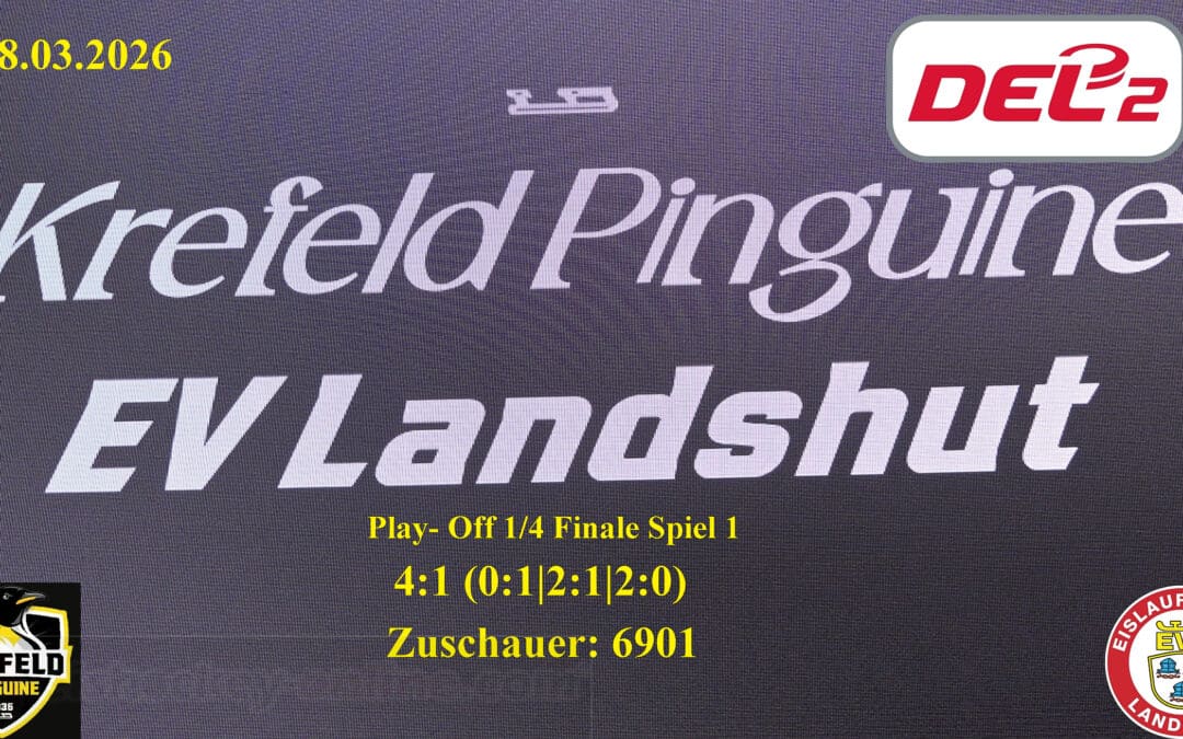 1/4 Finale Play- Off Spiel 1: Krefeld Pinguine vs EV Landshut