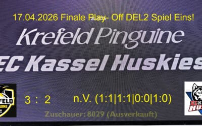 17.04.2026 Play- Off Finale Sp.1 Krefeld Pinguine vs Kassel Huskies